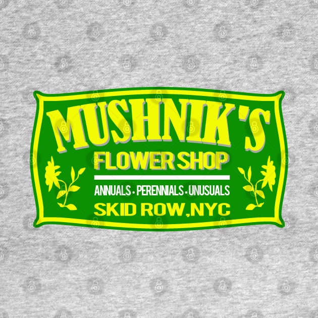 Mushnik's Flower Shop by PopCultureShirts